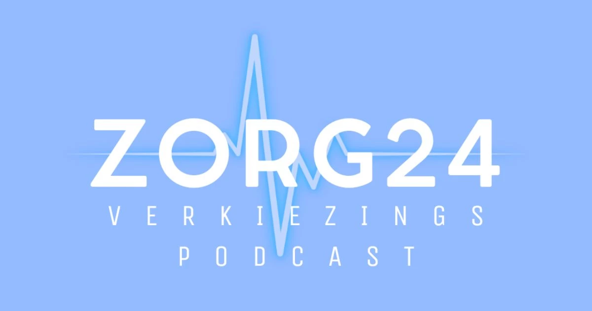 Zorg24, de verkiezingspodcast over thuiszorg en de bredere eerstelijnszorg
